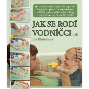 JAK SE RODÍ VODNÍČCI 1.díl - Eva Kiedroňová